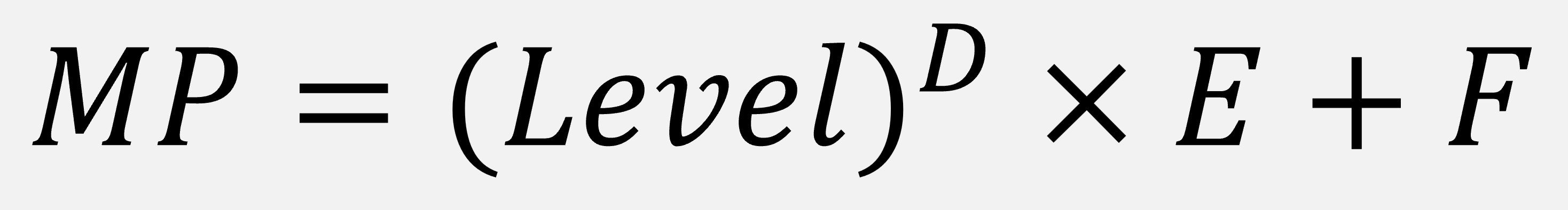 MP=Level^D×E+F